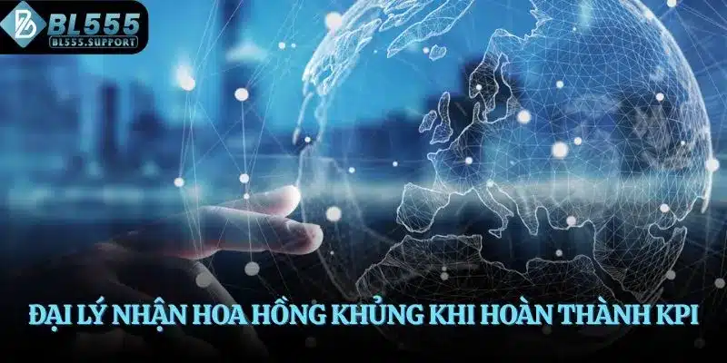 Đại lý nhận hoa hồng khủng khi hoàn thành KPI