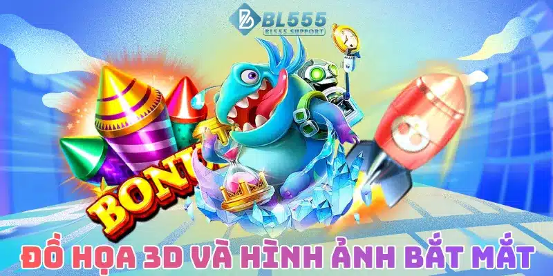 Đồ họa 3D và hình ảnh bắt mắt